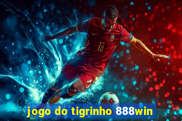 jogo do tigrinho 888win